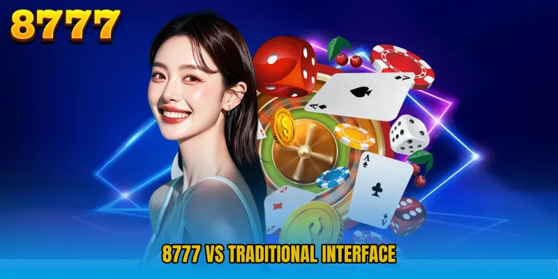 8777 vs Traditional Interface