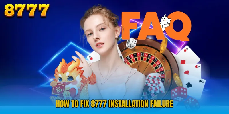 How to Fix 8777 Installation Failure